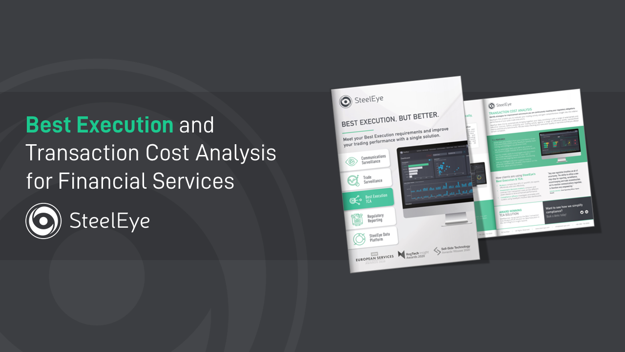 Best Execution & Transaction Cost Analysis Solution TCA SteelEye